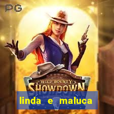 linda e maluca orochi letra